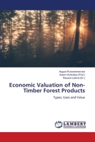 Economic Valuation of Non-Timber Forest Products: Types, Uses and Value 3843373620 Book Cover