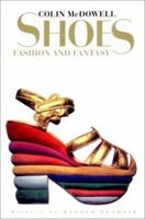 Shoes: Fashion and Fantasy 0500277559 Book Cover