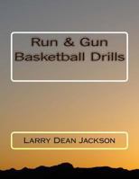 Run & Gun Basketball Drills 1466305274 Book Cover