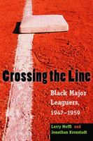 Crossing the Line: Black Major Leaguers, 1947-1959 0877455295 Book Cover