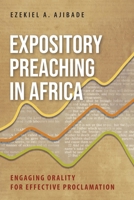 Expository Preaching in Africa: Engaging Orality for Effective Proclamation 1839732148 Book Cover