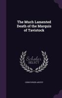 The Much Lamented Death of the Marquis of Tavistock 1346698295 Book Cover