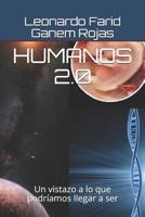 Humanos 2.0: Un vistazo a lo que podr�amos llegar a ser 1098629019 Book Cover