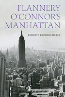 Flannery O'Connor's Manhattan 1531506941 Book Cover