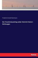Der Froschmausekrieg Wider Heinrich Heine's Dichtungen 3742863371 Book Cover