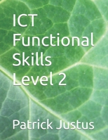 ICT Functional Skills Level 2 B0BW2CNMLT Book Cover