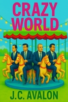 Crazy World B0F9KJY3X8 Book Cover