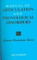 Manual of Articulation and Phonological Disorders: Infancy Through Adulthood 1565933435 Book Cover