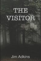 The Visitor: And Other Tales of Mystery and Suspense 1530693292 Book Cover