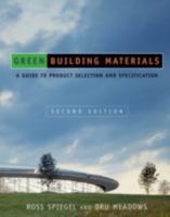 Green Building Materials: A Guide to Product Selection and Specification 0471700894 Book Cover