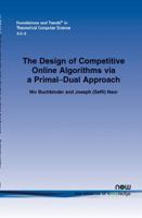 The Design of Competitive Online Algorithms Via a Primal-Dual Approach 160198216X Book Cover