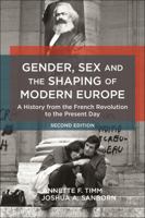 Gender, Sex and the Shaping of Modern Europe: A History from the French Revolution to the Present Day 1845203577 Book Cover