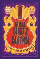 For What It's Worth: A Novel