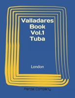 Valladares Book Vol.1 Tuba: London B08L4DMY5G Book Cover