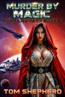 Murder by Magic: Star Lawyers Book 9 B0FJGBX1ZQ Book Cover