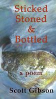 Sticked, Stoned & Bottled 1942378009 Book Cover
