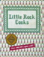 Little Rock Cooks 0960672400 Book Cover