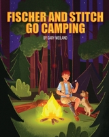 Fischer and Stitch Go Camping B0B3F4Y5QP Book Cover