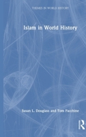 Islam in World History (Themes in World History) 103265919X Book Cover