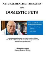 Natural Healing Therapies for Domestic Pets: The Chakra System of Animals 1534668462 Book Cover