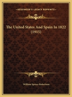 The United States And Spain In 1822 1356223605 Book Cover
