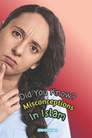 Did You Know? Misconceptions In Islam B08T7BLWS5 Book Cover