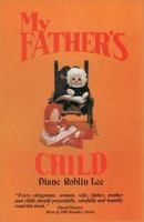 My Father's Child 1896213812 Book Cover