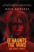 It Haunts the Mind: and Other Stories 1957133473 Book Cover