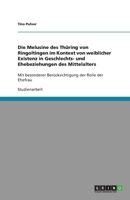 Die Melusine des Th�ring von Ringoltingen im Kontext von weiblicher Existenz in Geschlechts- und Ehebeziehungen des Mittelalters: Mit besonderer Ber�cksichtigung der Rolle der Ehefrau 3640924886 Book Cover