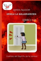 Ursula la Malagradecida: Libro # 21 (Spanish Edition) 1967205205 Book Cover