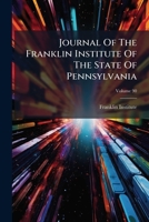 Journal Of The Franklin Institute Of The State Of Pennsylvania, Volume 90 1176024019 Book Cover