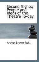 Second Nights; People and Ideas of the Theatre To-day 0530450682 Book Cover