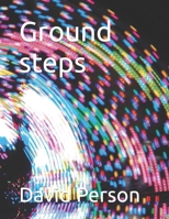 Ground steps B0CRVT726L Book Cover