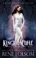 Thy Kingdom Come: A Reverse Harem Vampire Paranormal Romance (Royal Blood) B084DL71SQ Book Cover