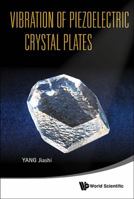 Vibration of Piezoelectric Crystal Plates 9814449849 Book Cover