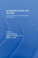 Immigration Policy and Security: U.S., European, and Commonwealth Perspectives 0415990831 Book Cover