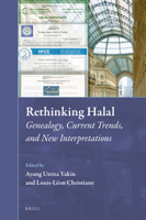 Rethinking Halal Genealogy, Current Trends, and New Interpretations 9004459227 Book Cover
