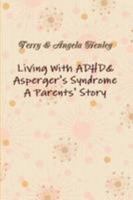 Living with Adhd and Asperger's Syndrome a Parents' Story 1447840259 Book Cover