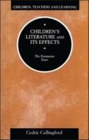 Children's Literature and Its Effects: The Formative Years 0304700932 Book Cover