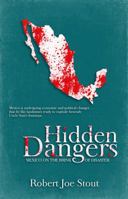 Hidden Dangers: Mexico on the Brink of Disaster 162006488X Book Cover