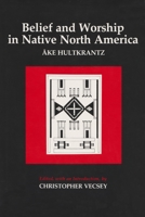 Belief and Worship in Native America 0815622848 Book Cover