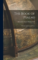 The Book of Psalms: With Introduction and Notes 1016386788 Book Cover