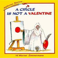 A Circle Is Not a Valentine (Alphonse Knows Series) 019540744X Book Cover