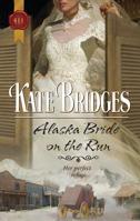 Alaska Bride On the Run 0373295995 Book Cover