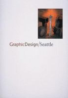 Graphic Design/Seattle 0935503188 Book Cover