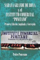 Sabana Grande de Boya y El Instituto Comercial Ponciano: Primera Edici�n Ampliada y Corregida 1504963199 Book Cover