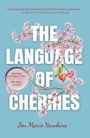 The Language of Cherries 1945654457 Book Cover