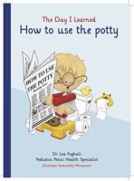 The Day I Learned How to Use the Potty- Alex's Journey 1736322303 Book Cover