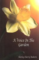 A Voice In The Garden 0615721230 Book Cover