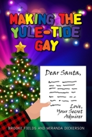 Making the Yule-Tide Gay B0CKXM8B14 Book Cover